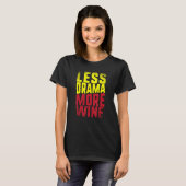 Minder Drama Meer Wijn T-shirt (Voorkant volledig)