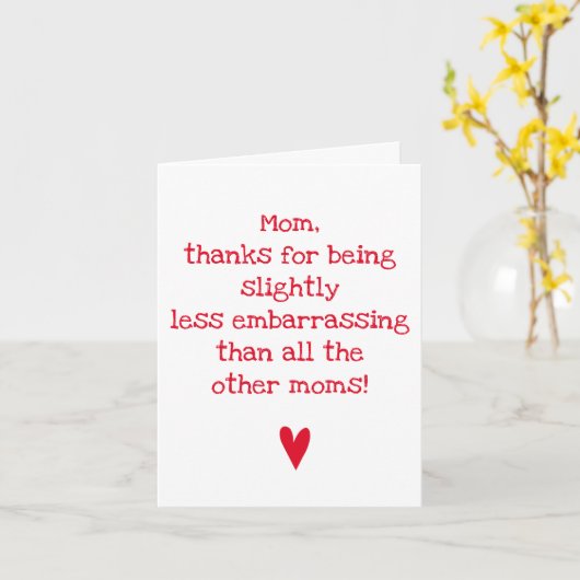 Minder embarrassing mam - Funny Moederdag Quote Kaart (Gele Bloem)
