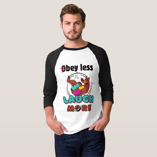 Minder gehoorzamen, meer lachen, leuke beer t-shirt (Voorkant volledig)