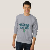 Minder Geluid Meer Leven Sweatshirt (Voorkant volledig)