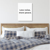 Minder Geluid Meer Vrede Minimaal Citaat Muurkunst Canvas Afdruk (Insitu (Slaapkamer))
