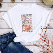 Minder houding Meer dankbaarheid Inspiratie Quote T-shirt