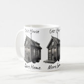 Minder Huis Meer Thuis Tiny House Koffiemok | Min (Voorkant links)