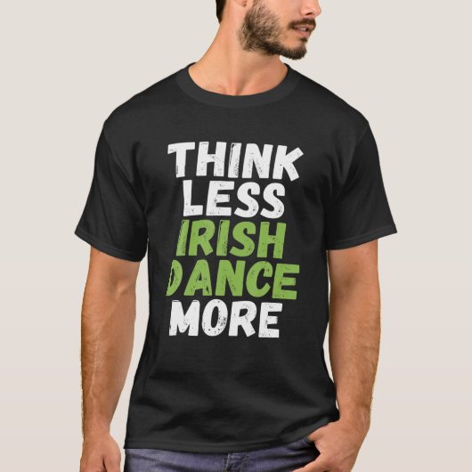 Minder Ierse danser meer Ierse danser T-shirt (Voorkant)