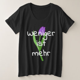 Minder Is Meer (Less Is More) Grote Maat T-shirt
