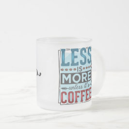 Minder is Meer & Maar Eerst Koffie Matglas Koffiemok