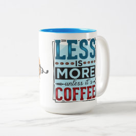 Minder is Meer & Maar Eerst Koffie Tweekleurige Koffiemok