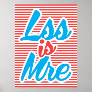 Minder is Meer, Minder is Mre, typografische poste Poster