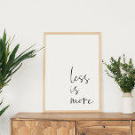 Minder is meer | Minimale Inspirerend prijsopgave Poster<br><div class="desc">Breng kalm en evenwicht naar huis of kantoor met deze Minder is Meer prijsopgave Moderne Muur Kunst met een moderne minimalistische muur</div>