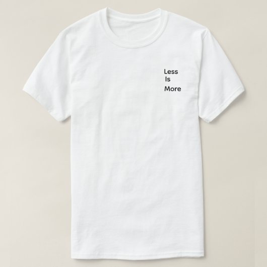 Minder is meer T-shirt (Design voorkant)