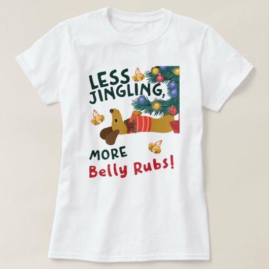 Minder jingle, meer buikwrijven: teckelliefhebbers t-shirt (Design voorkant)
