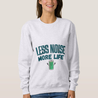 Minder Lawaai Meer Leven Dames Sweatshirt