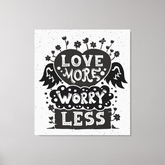 Minder liefde voor meer zorgen canvas afdruk (Voorkant)