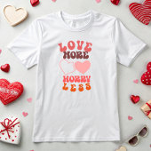 Minder liefde voor meer zorgen t-shirt