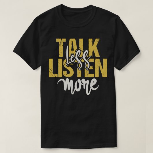 Minder luisteren t-shirt (Design voorkant)