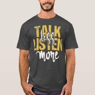 Minder luisteren t-shirt