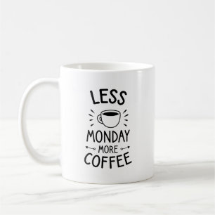 Minder maandag meer koffie, grappige koffie quote koffiemok