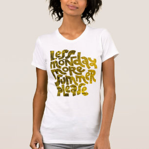 Minder maandag meer zomer Zomer T-shirt