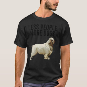 Minder mensen meer Dogs Clumber Spaniel Introvert T-shirt
