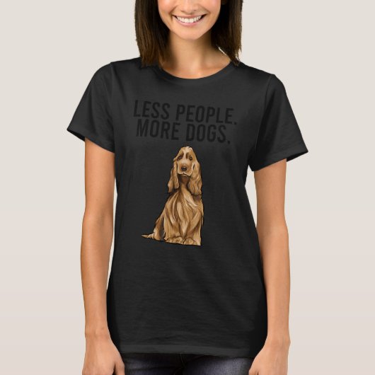 Minder Mensen Meer Honden Engelse Cocker Spaniel T-shirt (Voorkant)