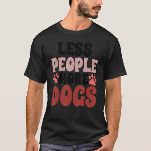 Minder Mensen Meer Honden Paws Pet Canine Puppy T-shirt