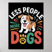 MINDER MENSEN MEER HONDEN POSTER (Voorkant)