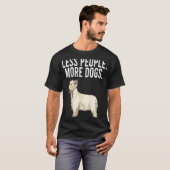 Minder mensen meer honden West Highland White Terr T-shirt (Voorkant volledig)