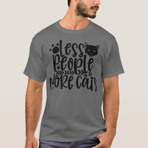 Minder mensen meer katten Dame Kitty Cats Kat Lo T-shirt