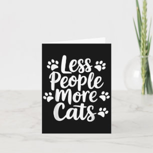 Minder Mensen Meer Katten Grappig Kat Citaat Kitte Kaart