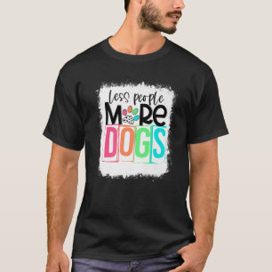 Minder mensen met meer honden Paw Dog Mam-anti T-shirt
