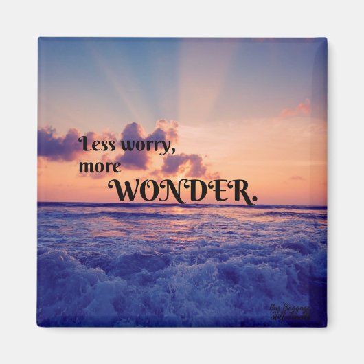 Minder ongerustheid, meer Wonder Cute Quote Magnet (Voorkant)