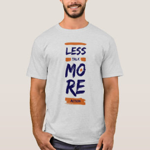 Minder praten, meer actie t-shirt