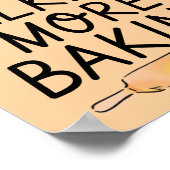 Minder praten meer bakken - Grappig bakken Poster (Hoek)