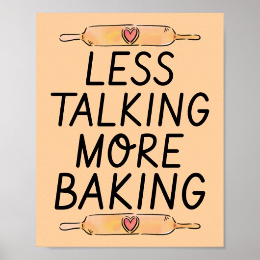 Minder Praten Meer Bakken - Grappige Bakposter Poster (Voorkant)