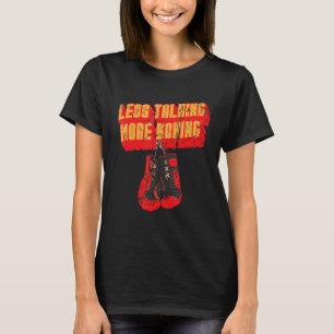 Minder Praten Meer Boksen Bokser Gym Bokshandschoe T-shirt