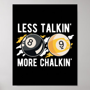 Minder Praten 'Meer Chalkin' Pool Player Pool Cue Poster