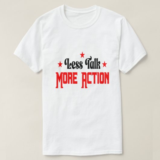 Minder Praten Meer Doen T-shirt (Design voorkant)