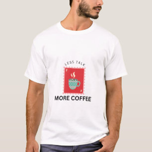 Minder Praten Meer Koffie Stempel Illustratie T-shirt