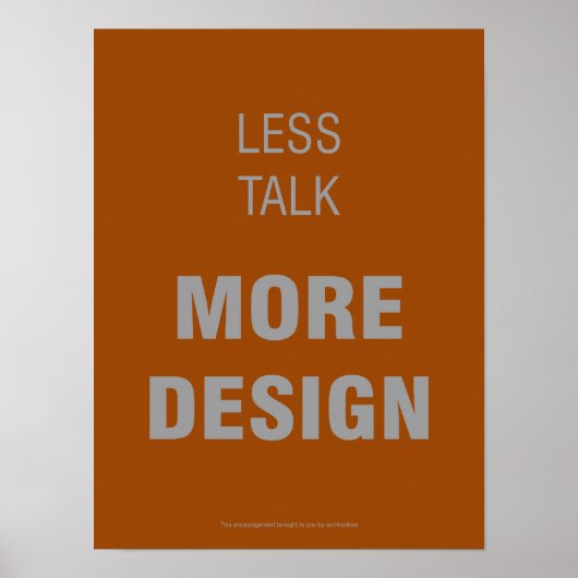 Minder praten, meer ontwerp-Poster Poster (Voorkant)