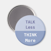 Minder praten, meer slogan bedenken magneet (Voorkant / Achterkant)