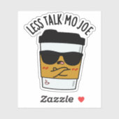 Minder praten Mo Joe Funny Coffee Pun Sticker (Vel)