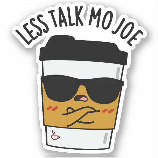 Minder praten Mo Joe Funny Coffee Pun Sticker (Voorkant)