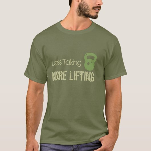 Minder praten over meer liften t-shirt (Voorkant)
