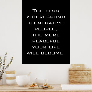 Minder reageer je op negatieve mensen Quote B post Poster