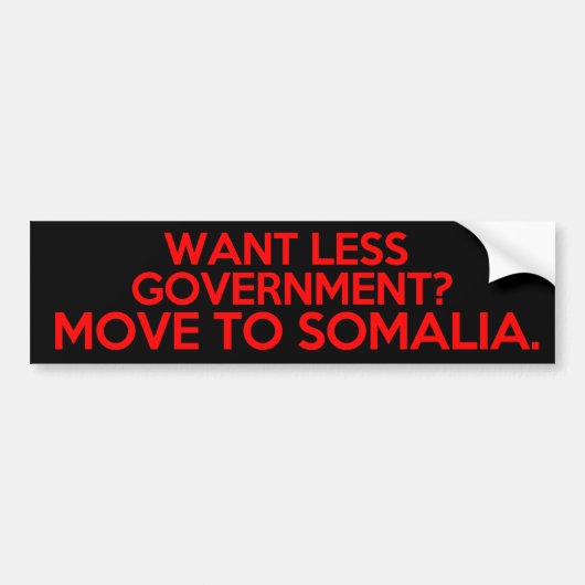 Minder regering? Verplaatsen naar Somalië Bumpersticker (Voorkant)
