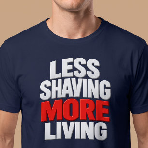 Minder scheren, meer leven t-shirt