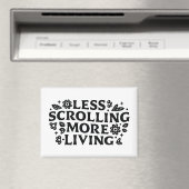 Minder scrollen meer leven mindfulness citaten magneet (Insitu (Vaatwasser))