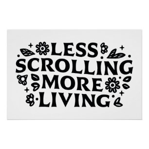 Minder scrollen, meer leven mindfulness citaten perfect poster