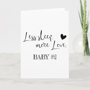 Minder slaap meer liefde. BABY 2 Kaart