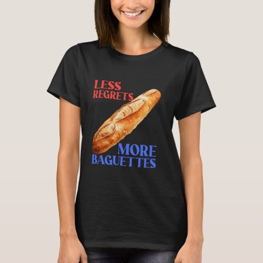 Minder Spijt Meer Baguettes Grappige Baguette Lief T-shirt (Voorkant)